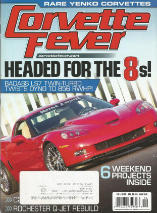 CORVETTE FEVER 2010 APR - C2 & C3 YENKO VETTES, TWIN TURBO LS7 C6 